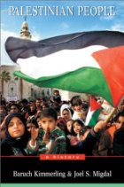 The Palestinian People by Baruch Kimmerling and Joel Migdal
