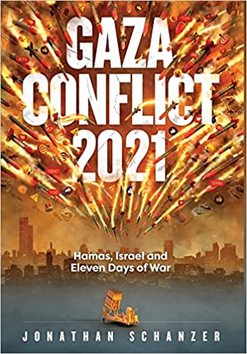 Gaza Conflict 2021 by Jonathan Schanzer